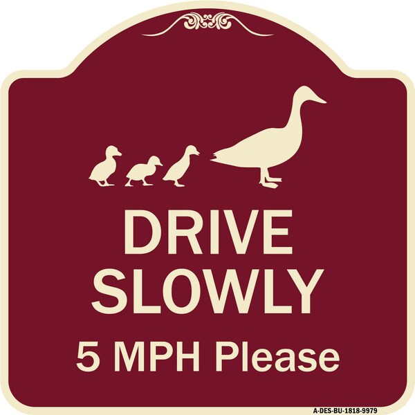 Signmission Designer Series-Drive Slowly 5 Mph Please W/ Duck & Ducklings Walking Grap, 18" x 18", BU-1818-9979 A-DES-BU-1818-9979 - main